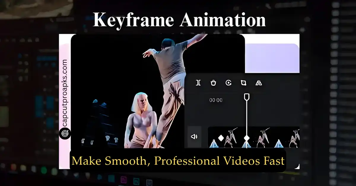 Keyframe Animation in CapCut PRO APK - Unlock Stunning Video Effects Fast in 2026 1 Keyframe Animation in CapCut PRO APK