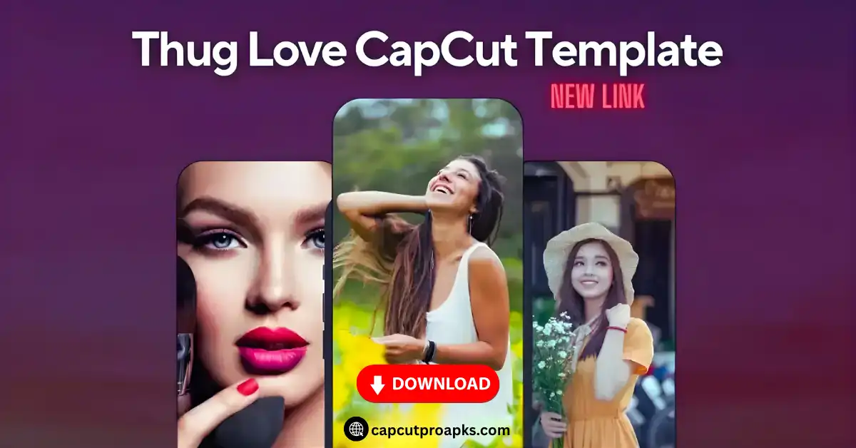 Thug Love CapCut Template for Bold Viral Videos - New Download Link 2026 1 Thug Love CapCut Template