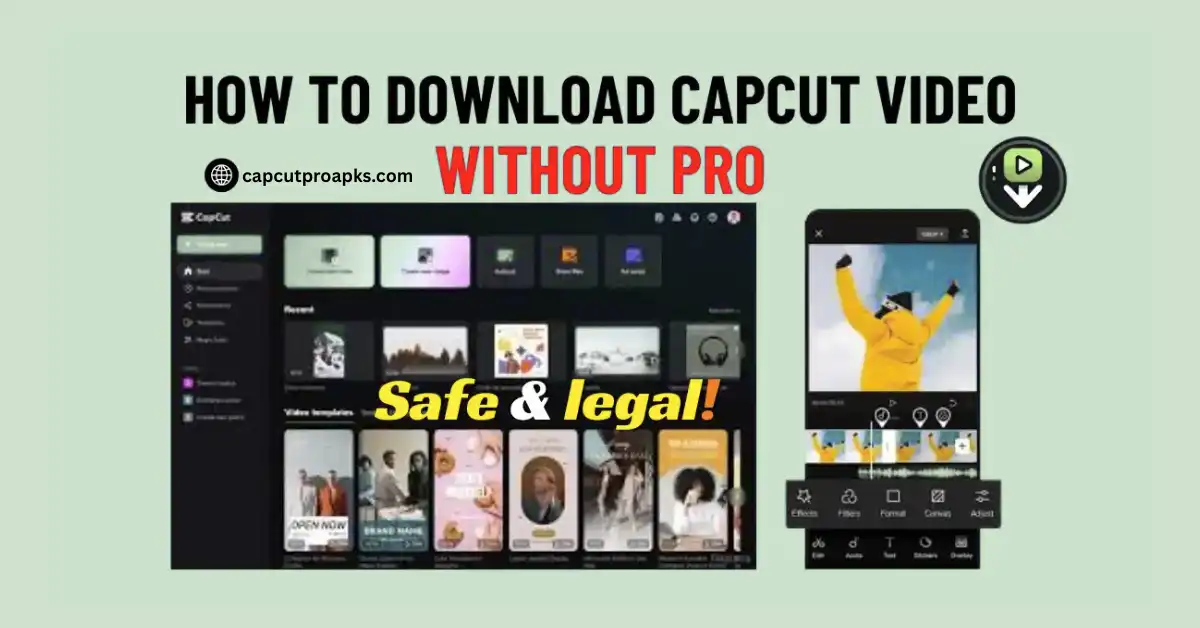 How to Download CapCut Video Without Pro (Safe & Legal Ways) in 2025 1 Download CapCut Video Without Pro