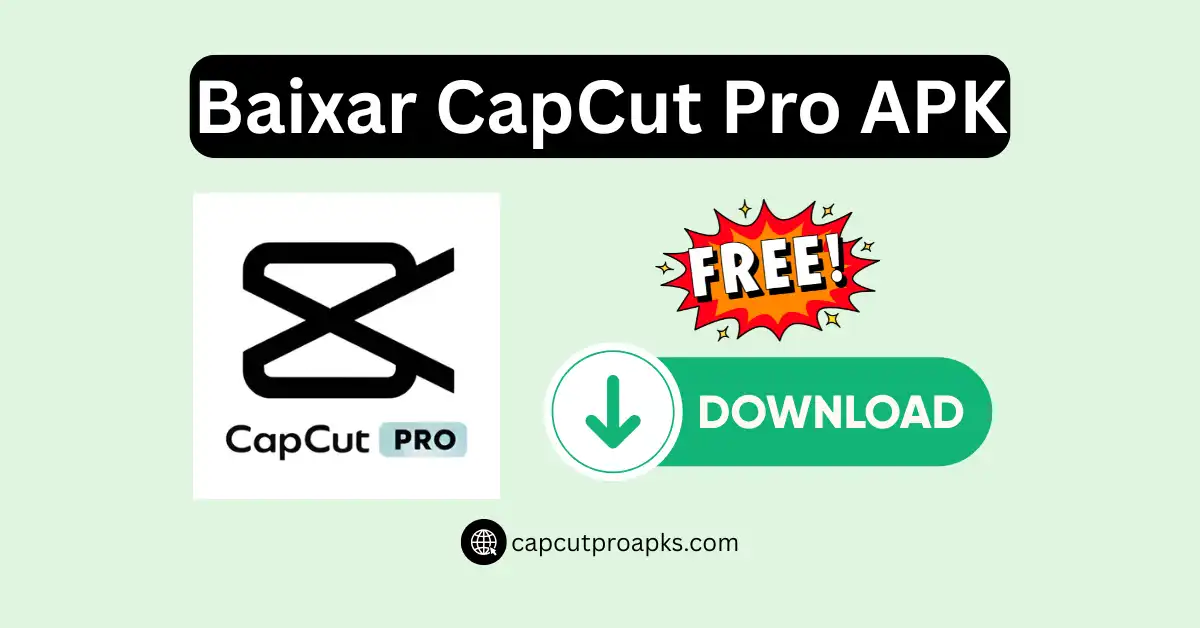 Baixar CapCut Pro APK Free Download 2026 1 Baixar CapCut Pro APK