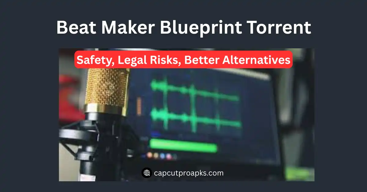 Beat Maker Blueprint Torrent: Essential Guide to Safe Downloads in 2025 1 Beat Maker Blueprint Torrent