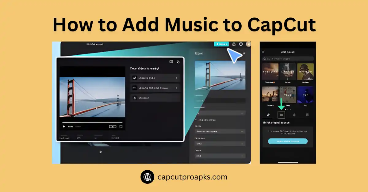 How to Add Music to CapCut - A Simple & Positive Step-by-Step Guide 1 How to Add Music to CapCut