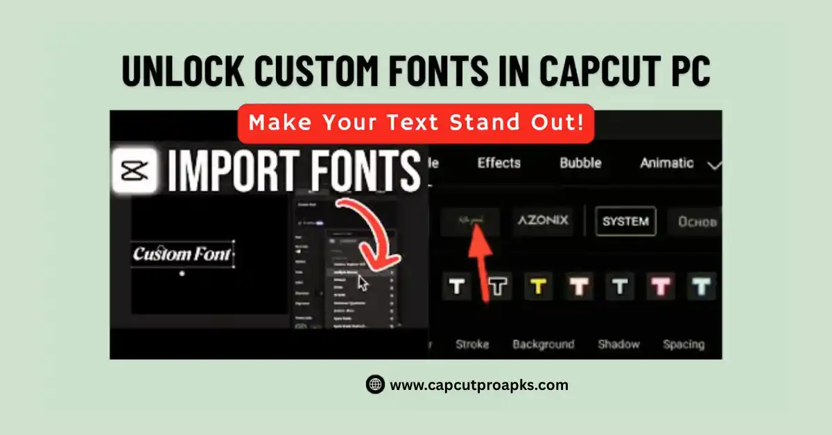 How to Add Your Own Fonts to CapCut PC 1 How to Add Your Own Fonts to CapCut PC