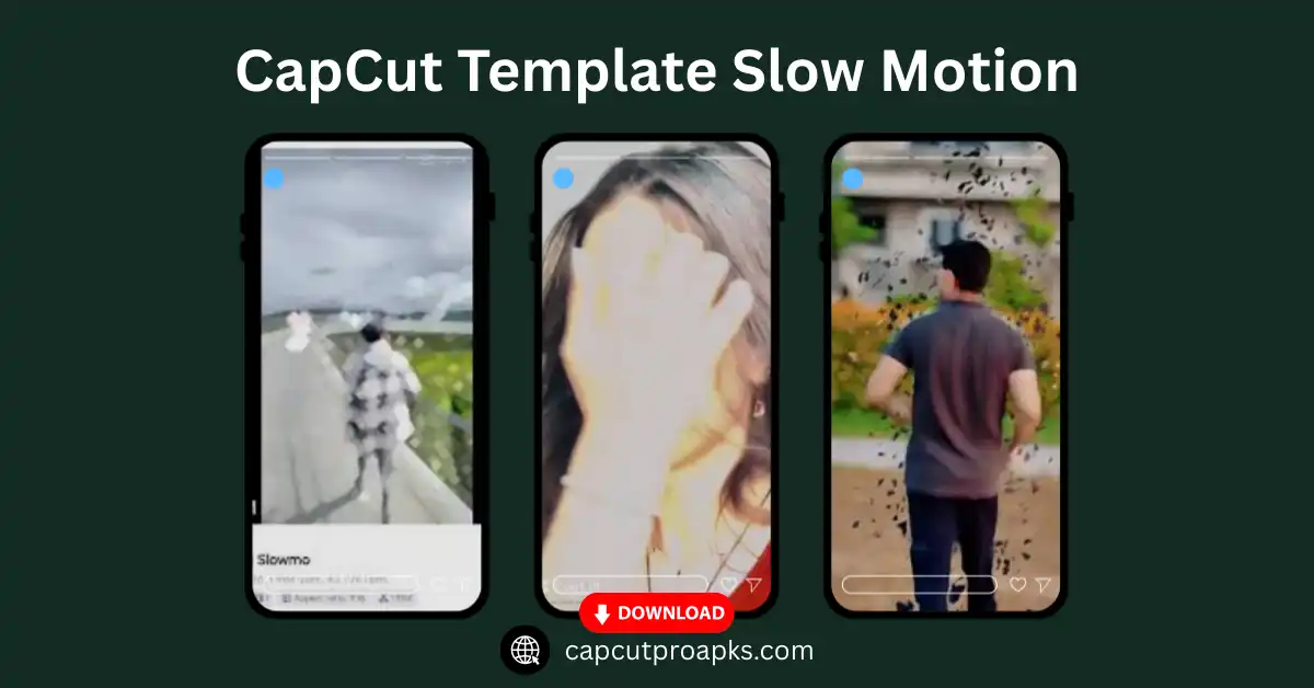 CapCut Template Slow Motion: Stunning Free Effect for Perfect Smooth Edits 1 CapCut Template Slow Motion