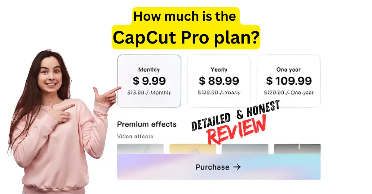 How much is the CapCut Pro plan? 1 How much is the CapCut Pro plan