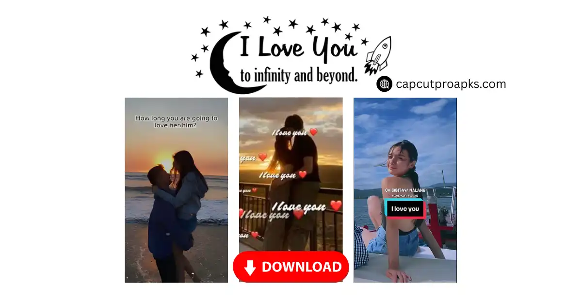 I Love You For Infinity CapCut Template – Powerful Romantic Video Trend 1 I Love You For Infinity