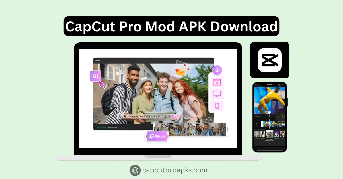 CapCut Pro Mod APK Download – Step-by-Step Install Guide (Latest Version) 1 CapCut Pro Mod APK Download