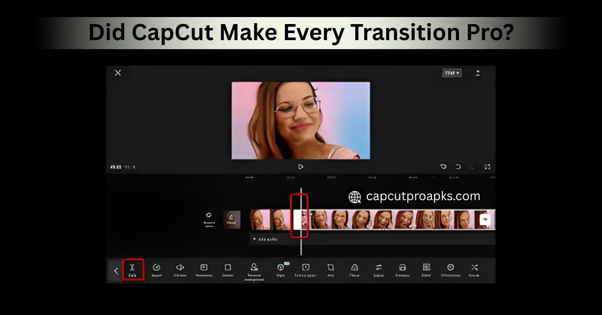 Did CapCut Make Every Transition Pro? The Truth After Testing 1 Did CapCut Make Every Transition Pro