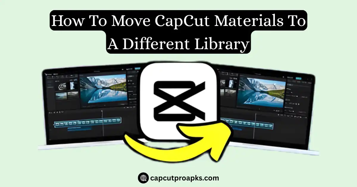 How To Move CapCut Materials To A Different Library: Simple Guide 2026 1 How To Move CapCut Materials To A Different Library
