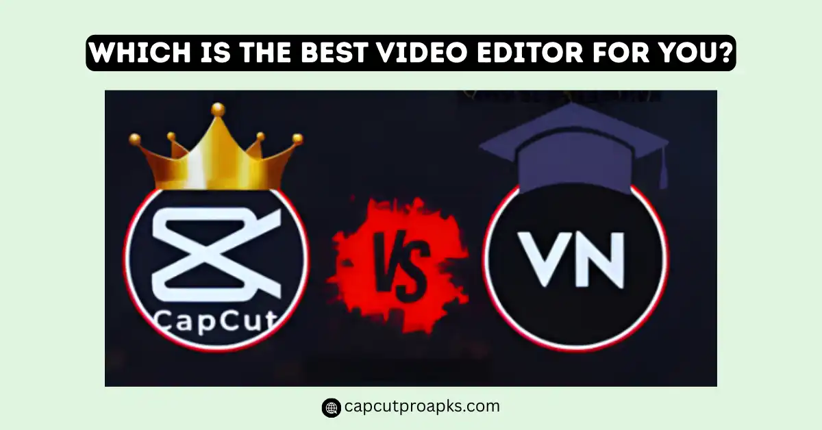 CapCut or VN Video Editor? Here’s What You Should Use in 2026 1 VN Video Editor