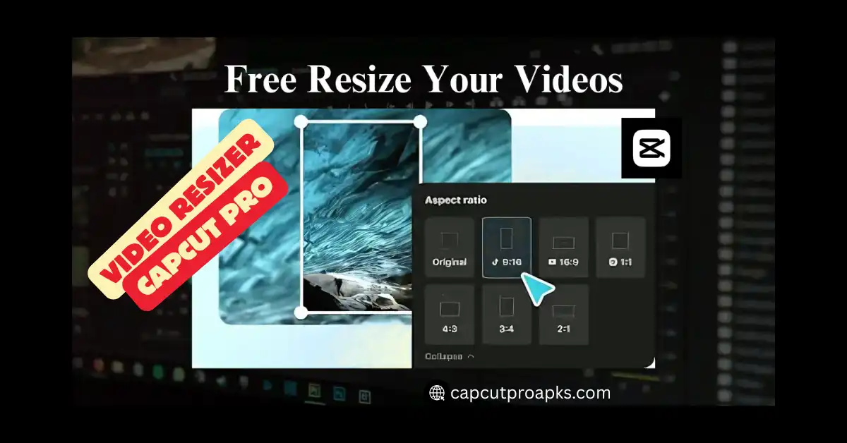 Video Resizer In CapCut Pro That Keeps Perfect Quality 2026 1 Video Resizer
