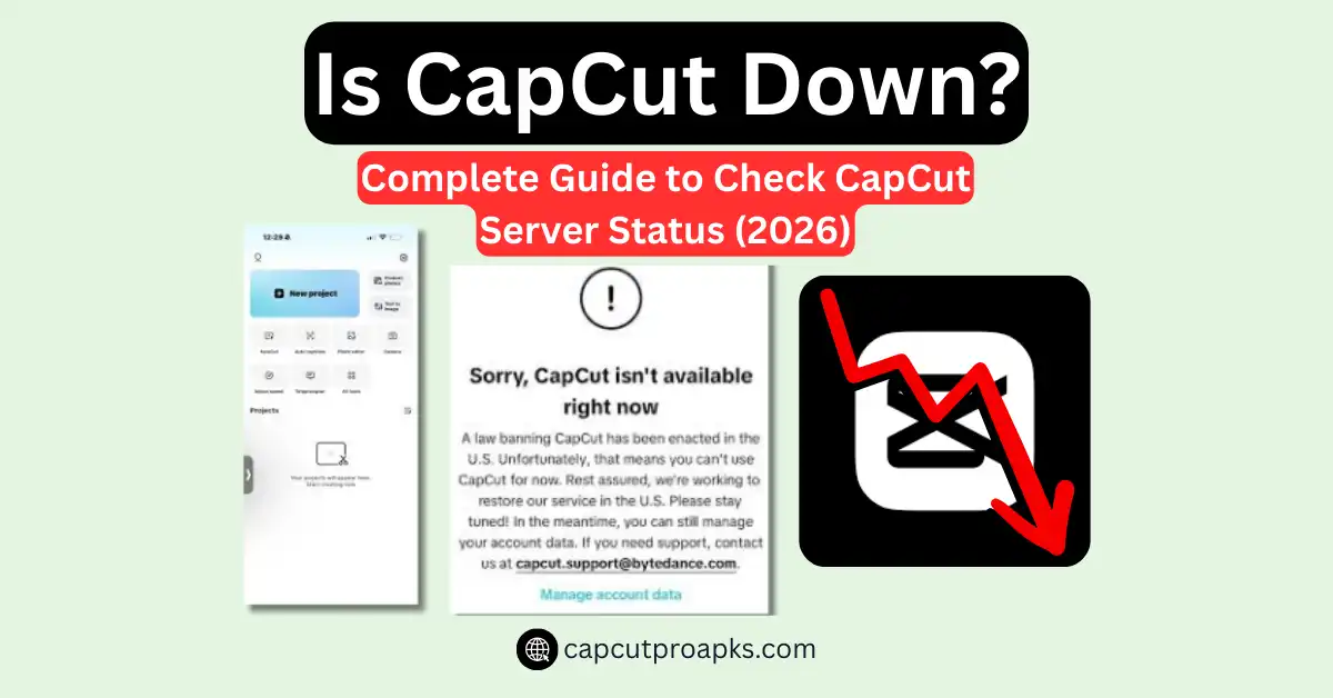 Is CapCut Down? Complete Guide to Check CapCut Server Status (2026) 1 Is CapCut Down