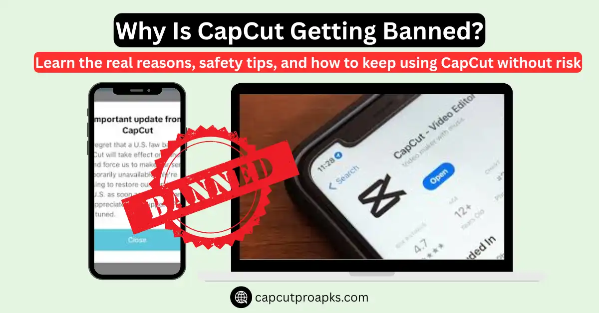 Why Is CapCut Getting Banned? Real Reasons Explained (2026 Guide) 1 Why Is CapCut Getting Banned
